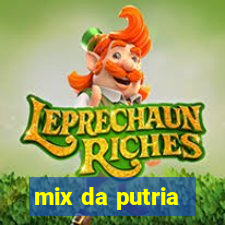 mix da putria